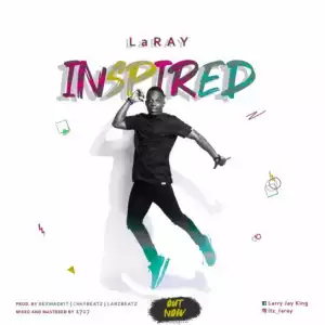 LaRAY - Inspired